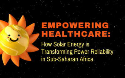 Empowering Healthcare: How Solar Energy is Transforming Power Reliability in Sub-Saharan Africa